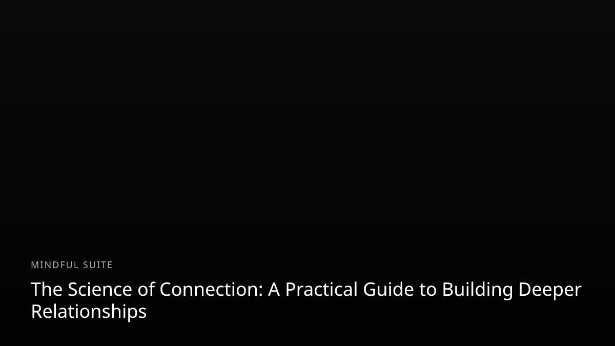 The Art of Human Connection: Tips for Building Meaningful Relationships — Frenly
